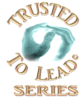 Trusted-to-Lead-Series